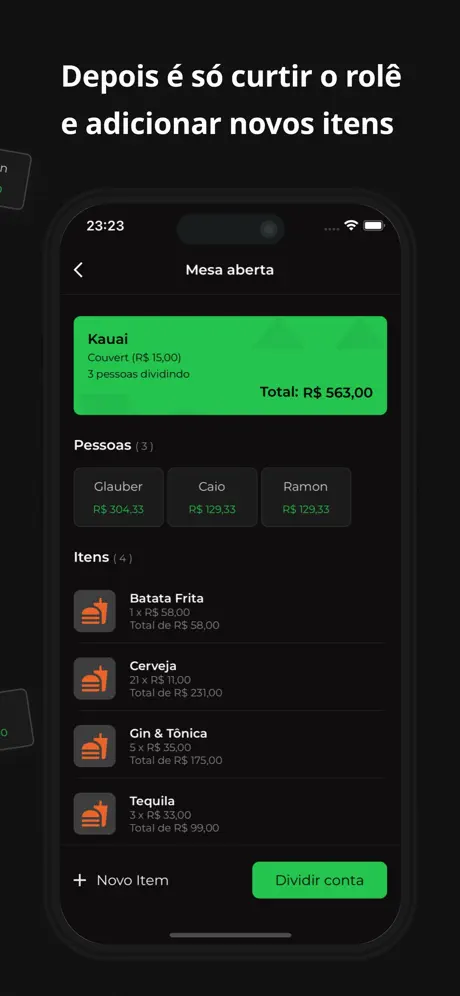 Depois é só curtir o rolê e adicionar novos itens — mesa aberta